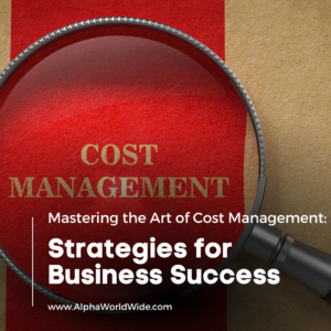 An image with the words "Mastering the Art of Cost Management: Strategies for Business Success"